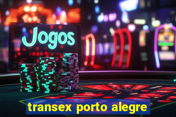 transex porto alegre